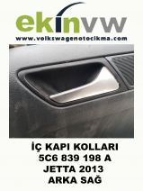 İÇ KAPI KOLU OEM 5C6 839 198 A JETTA 2013 ARKA SAĞ