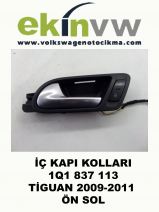 İÇ KAPI KOLU OEM 1Q1 837 113 TİGUAN 2009-2011 ÖN SOL