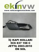 İÇ KAPI KOLU OEM 5C6 837 198 C JETTA 2003-2010 ÖN SOL