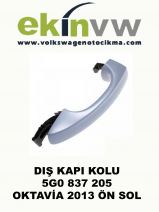 DIŞ KAPI KOLU OEM 5G0 837 205 OKTAVİA 2013 ÖN SOL