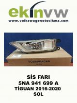 SİS FARI OEM 5NA 941 699 A TİGUAN 2016-2020 SOL