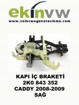 KAPI İÇ BRAKETİ OEM 2K0 843 352 CADDY 2008-2009 SAĞ