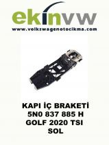 KAPI İÇ BRAKETİ OEM 5N0 837 885 H GOLF 2020 TSI SOL