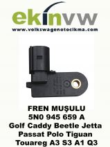 FREN MUŞULU OEM 5N0 945 659 A Golf Caddy Beetle Jetta Passat Polo Tiguan Touareg A3 S3 A1 Q3