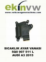 SICAKLIK AYAR VANASI OEM 5Q0 907 511 L AUDİ A3 2015