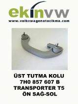 ÜST TUTMA KOLU OEM 7H0 857 607 B TRANSPORTER T5 ÖN SAĞ-SOL