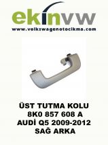 ÜST TUTMA KOLU OEM 8K0 857 608 A AUDİ Q5 2009-2012 SAĞ ARKA