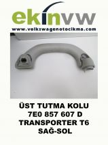 ÜST TUTMA KOLU OEM 7E0 857 607 D TRANSPORTER T6 SAĞ-SOL