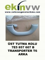 ÜST TUTMA KOLU OEM 7E5 857 607 B TRANSPORTER T6 ARKA