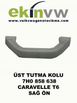 ÜST TUTMA KOLU OEM 7H0 858 638 CARAVELLE T6 SAĞ ÖN