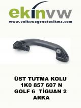 ÜST TUTMA KOLU OEM 1K0 857 607 N GOLF 6  TİGUAN 2 ARKA