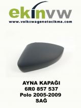 AYNA KAPAĞI OEM 6R0 857 537 Polo 2005-2009 SAĞ