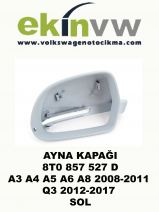 AYNA KAPAĞI OEM 8T0 857 527 D A3 A4 A5 A6 A8 2008-2011 Q3 2012-2017 SOL