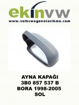 AYNA KAPAĞI OEM 3B0 857 537 B BORA 1998-2005 SOL