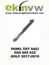 PANEL ÜST SAÇI OEM 5G0 805 932 GOLF 2017-2019