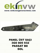 PANEL ÜST SAÇI OEM 3G0 805 932 PASSAT B8 SOL