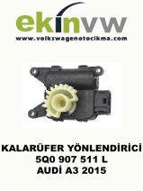 KALORİFER YÖNLENDİRİCİ OEM 5Q0 907 511 L AUDİ A3 2015