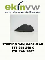 TORPİDO YAN KAPAKLARI OEM 1T1 858 248 C TOURAN 2007