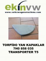 TORPİDO YAN KAPAKLARI OEM 7H0 858 035 TRANSPORTER T5