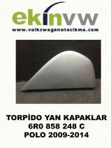 TORPİDO YAN KAPAKLARI OEM 6R0 858 248 C POLO 2009-2014