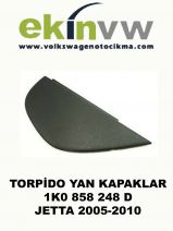 TORPİDO YAN KAPAKLARI OEM 1K0 858 248 D JETTA 2005-2010