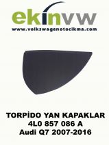 TORPİDO YAN KAPAKLARI OEM 4L0 857 086 A Audi Q7 2007-2016