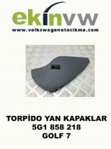 TORPİDO YAN KAPAKLARI OEM 5G1 858 218 GOLF 7