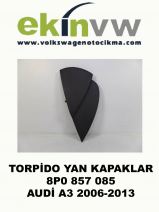 TORPİDO YAN KAPAKLARI OEM 8P0 857 085 AUDİ A3 2006-2013