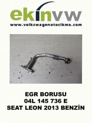 EGR BORUSU OEM 04L 145 736 E SEAT LEON 2013 BENZİN