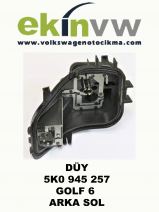 DÜY OEM 5K0 945 257 GOLF 6 ARKA SOL