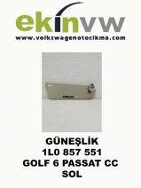 GÜNEŞLİK OEM 1L0 857 551 GOLF 6 PASSAT CC SOL