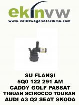 SU FLANŞI OEM 5Q0 122 291 AM CADDY GOLF PASSAT TIGUAN SCIROCCO TOURAN AUDI A3 Q2 SEAT SKODA