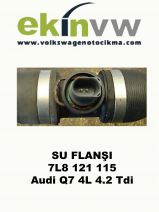 SU FLANŞI OEM 7L8 121 115 Audi Q7 4L 4.2 Tdi