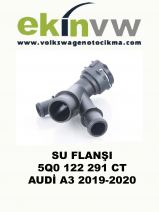 SU FLANŞI OEM 5Q0 122 291 CT AUDİ A3 2019-2020