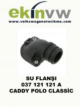 SU FLANŞI OEM 037 121 121 A CADDY POLO CLASSİC