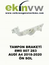 TAMPON BRAKETİ OEM 8W0 807 283 AUDİ A4 2018-2020 ÖN SOL