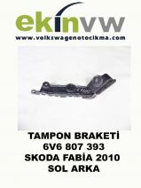 TAMPON BRAKETİ OEM 6V6 807 393 SKODA FABİA 2010 SOL ARKA