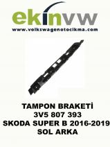 TAMPON BRAKETİ OEM 3V5 807 393 SKODA SUPER B 2016-2019 SOL ARKA