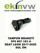 TAMPON BRAKETİ OEM 5F0 807 183 A SEAT LEON 2017-2020 SOL ÖN