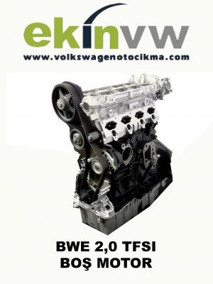 BWE 2,0 TFSI BOŞ MOTOR