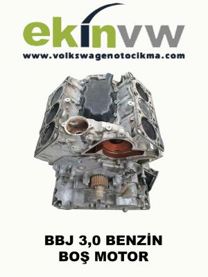 BBJ 3,0 BENZİN BOŞ MOTOR