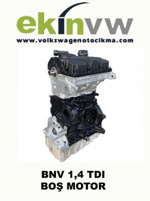 BNV 1,4 TDI BOŞ MOTOR