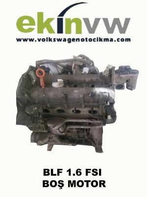 BLF 1,6 FSI BOŞ MOTOR