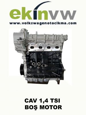 CAV 1,4 TSI BOŞ MOTOR