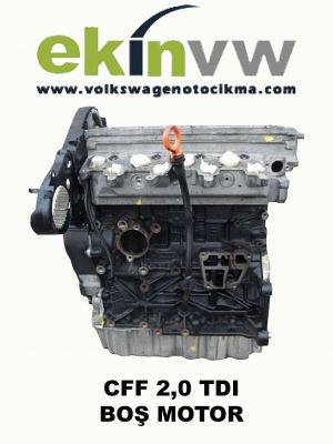 CFF 2,0 TDI BOŞ MOTOR