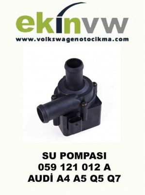 SU POMPASI OEM 059 121 012 A AUDİ A4 A5 Q5 Q7