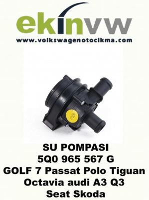 SU POMPASI OEM 5Q0 965 567 G GOLF 7 Passat Polo Tiguan Octavia audi A3 Q3 Seat Skoda