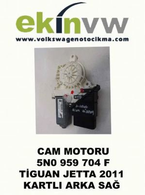 CAM MOTORU OEM 5N0 959 704 F TİGUAN JETTA 2011 KARTLI ARKA SAĞ