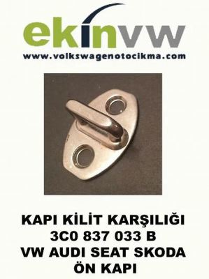 KAPI KİLİT KARŞILIĞI OEM 3C0 837 033 B VW AUDI SEAT SKODA ÖN KAPI