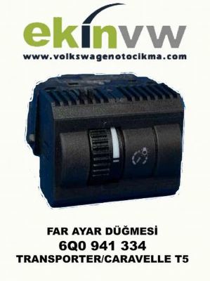 FAR AYAR DÜĞMESİ OEM 6Q0 941 334 TRANSPORTER CARAVELLE T5